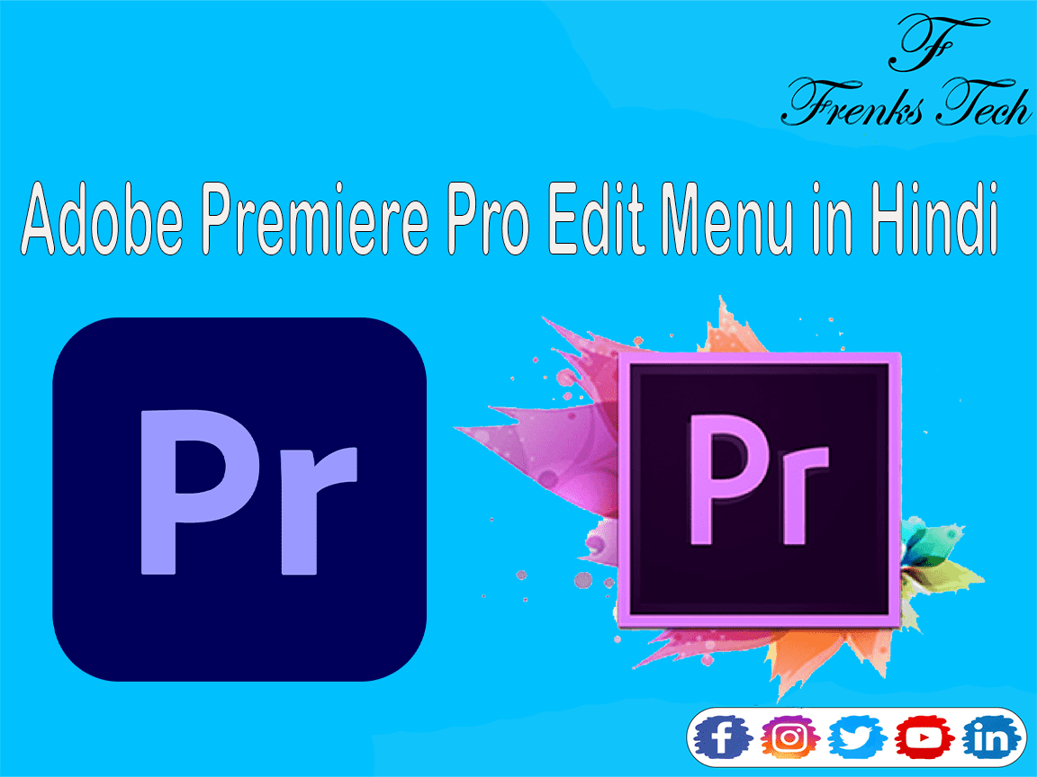 Adobe Premiere Pro Edit Menu in Hindi