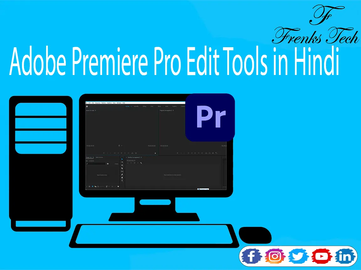 Adobe Premiere Pro Edit Tools in Hindi