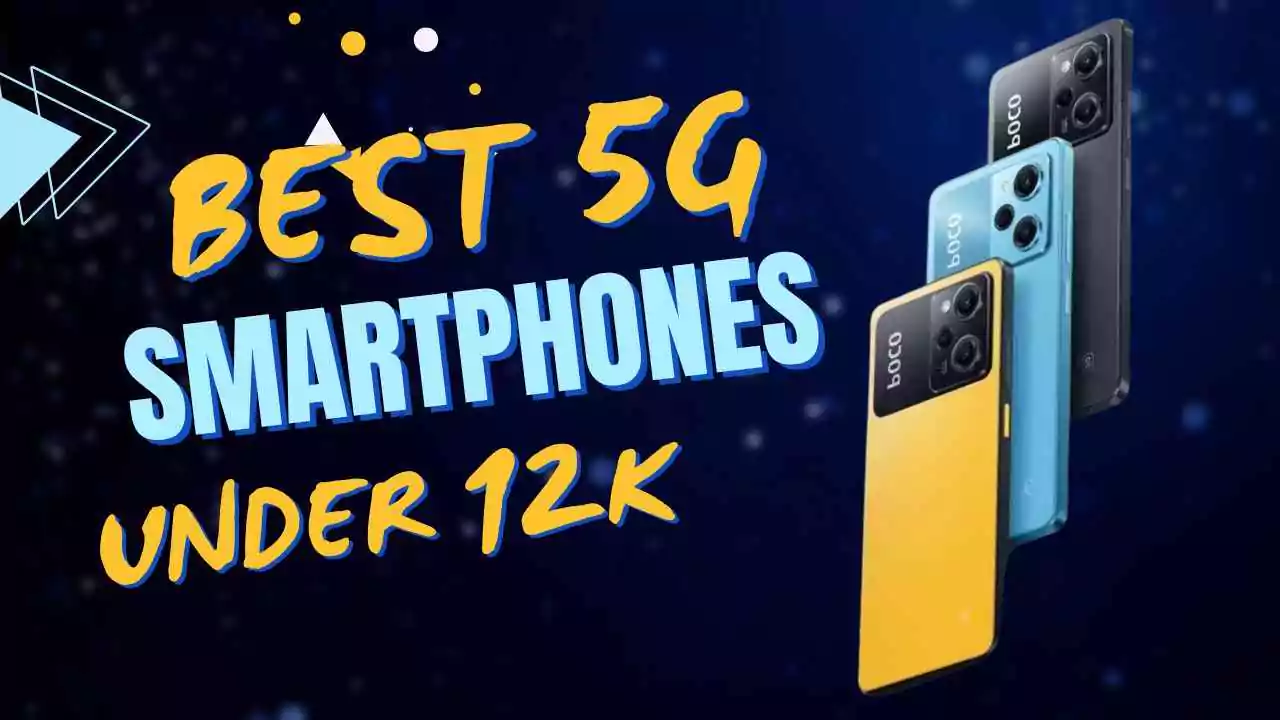 Best 5G Smartphone Under 12000