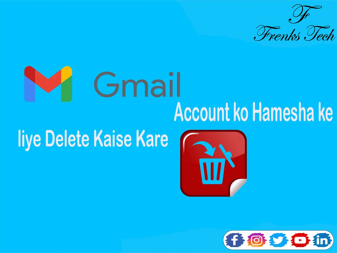 Gmail Account ko Hamesha ke liye Delete Kaise Kare